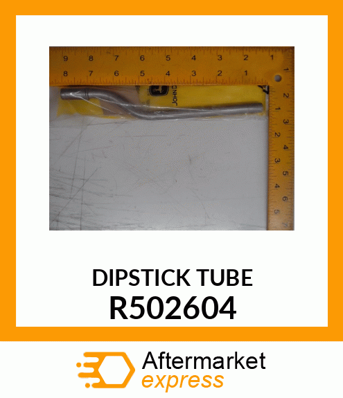 DIPSTICK TUBE R502604