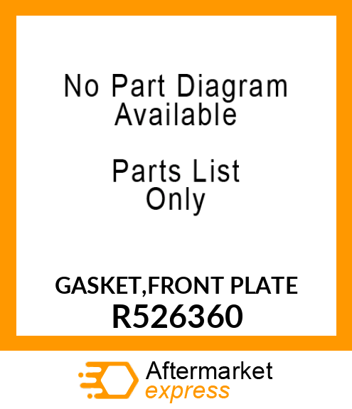 GASKET,FRONT PLATE R526360