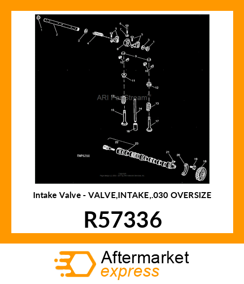 Intake Valve - VALVE,INTAKE,.030 OVERSIZE R57336