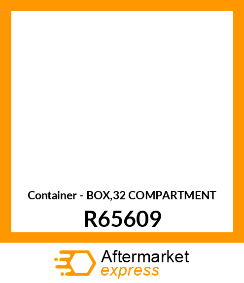 Container - BOX,32 COMPARTMENT R65609