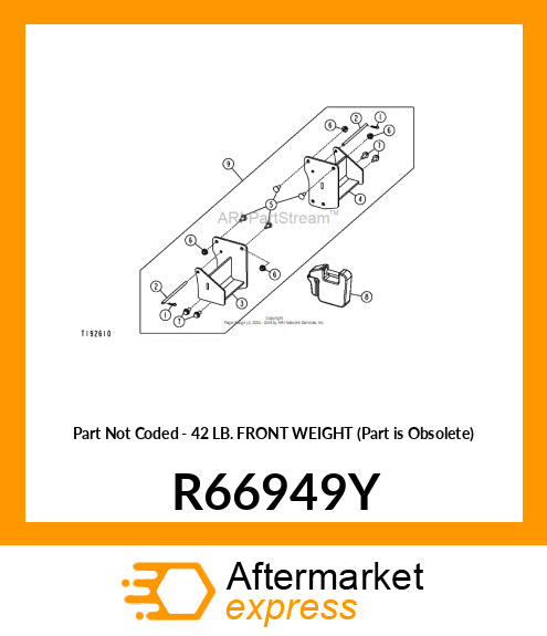 Part Not Coded - 42 LB. FRONT WEIGHT (Part is Obsolete) R66949Y