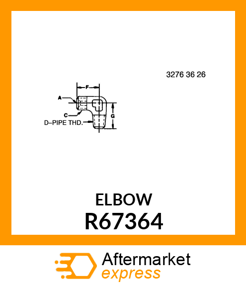 ELBOW FITTING R67364
