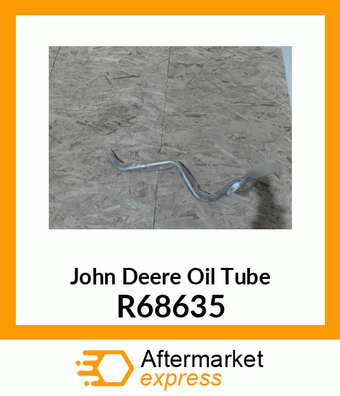 TUBE, OIL COOLER OUTLET R68635