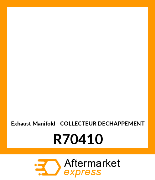 Exhaust Manifold - COLLECTEUR DECHAPPEMENT R70410