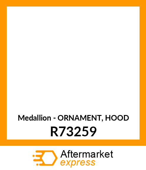 Medallion - ORNAMENT, HOOD R73259