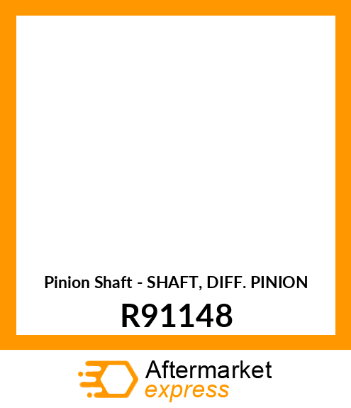 Pinion Shaft - SHAFT, DIFF. PINION R91148