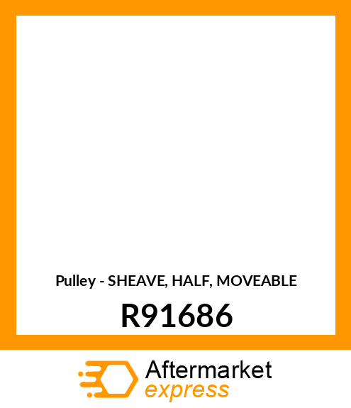 Pulley - SHEAVE, HALF, MOVEABLE R91686