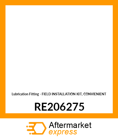 Lubrication Fitting - FIELD INSTALLATION KIT, CONVIENIENT RE206275