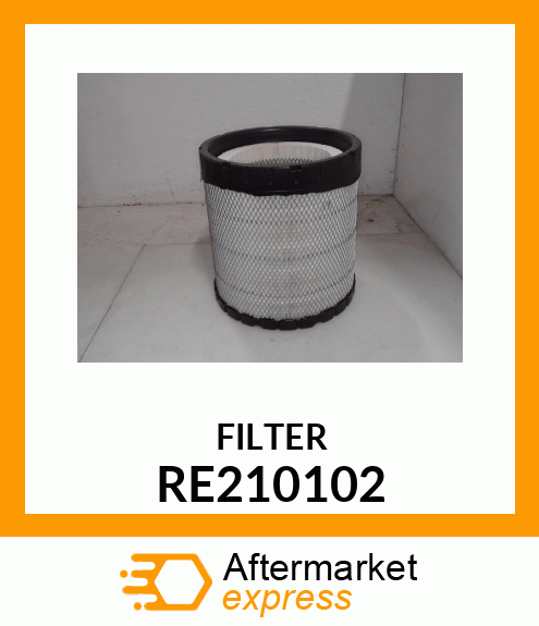 AIR FILTER, AIR FILTER, PRIMARY RE210102