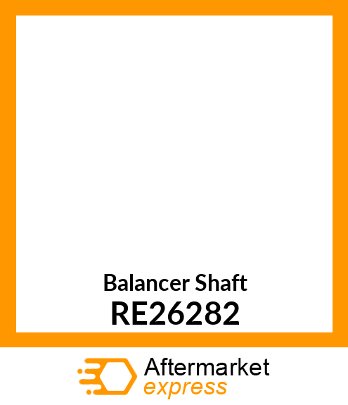 Balancer Shaft - BALANCER SHAFT RE26282