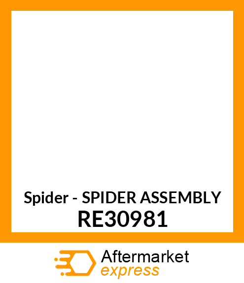 Spider - SPIDER ASSEMBLY RE30981