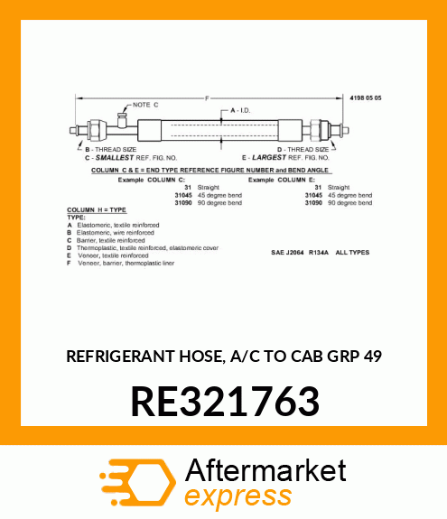 REFRIGERANT HOSE, A/C TO CAB GRP 49 RE321763