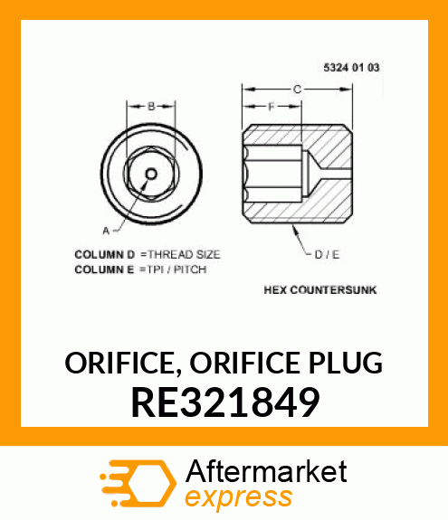 ORIFICE, ORIFICE PLUG RE321849