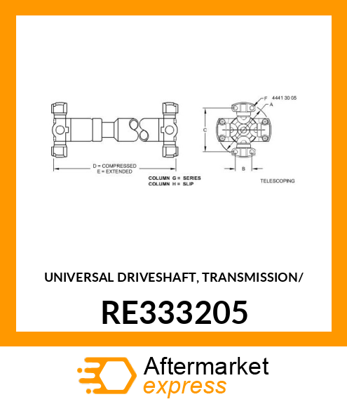 UNIVERSAL DRIVESHAFT, TRANSMISSION/ RE333205