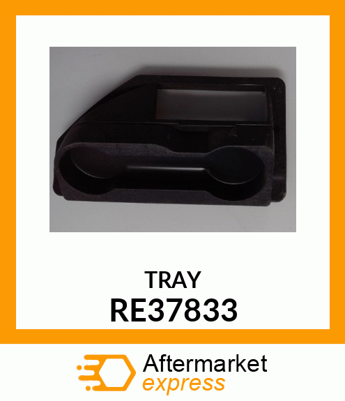 TRAY RE37833