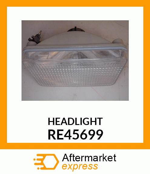 HEADLIGHT RE45699