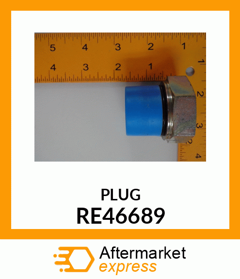 FITTING PLUG, WITH O RE46689