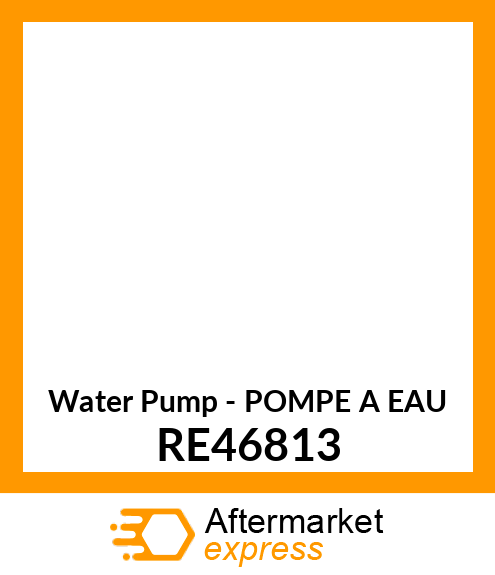 Water Pump - POMPE A EAU RE46813