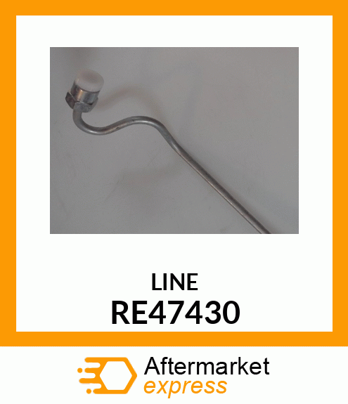 FUEL LINE RE47430