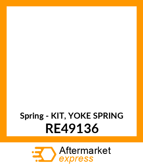 Spring - KIT, YOKE SPRING RE49136