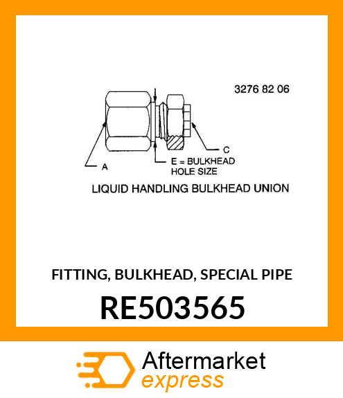 FITTING, BULKHEAD, SPECIAL PIPE RE503565