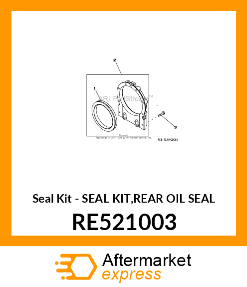 Seal Kit - SEAL KIT,REAR OIL SEAL RE521003