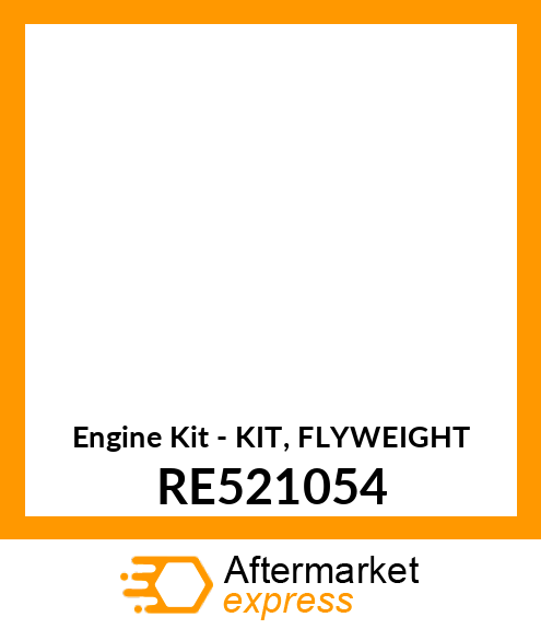 Engine Kit - KIT, FLYWEIGHT RE521054