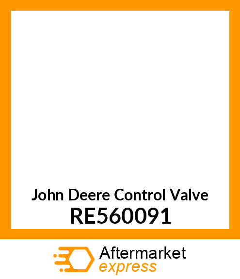 CONTROL VALVE, RE560091
