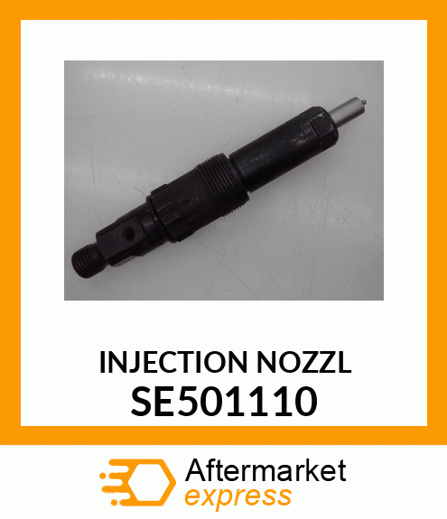 NOZZLE,REMAN FUEL INJECTION SE501110