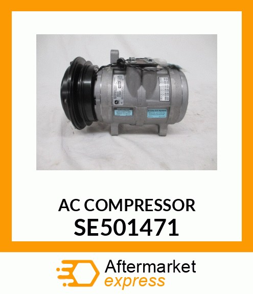 AC COMPRESSOR, 6E 12V, REMAN SE501471