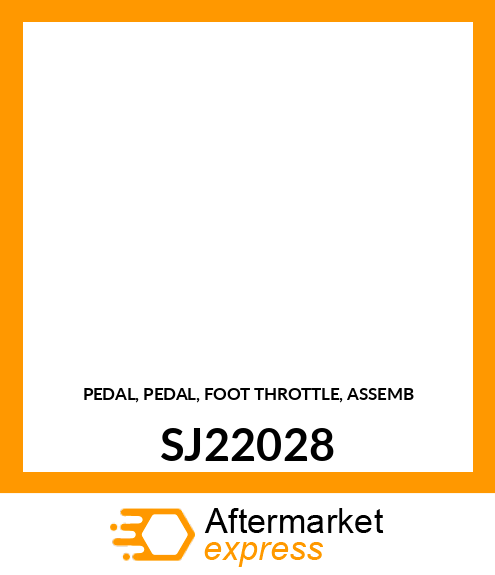 PEDAL, PEDAL, FOOT THROTTLE, ASSEMB SJ22028