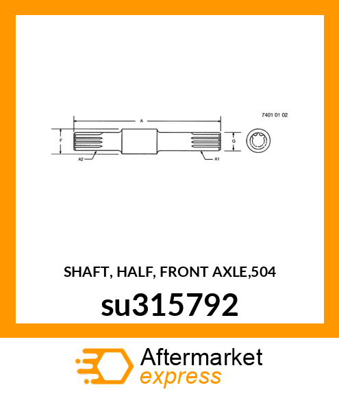 SHAFT, HALF, FRONT AXLE,504 su315792