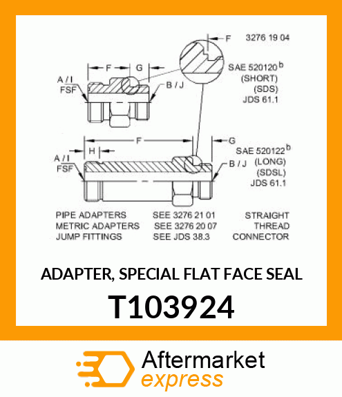 ADAPTER, SPECIAL FLAT FACE SEAL T103924