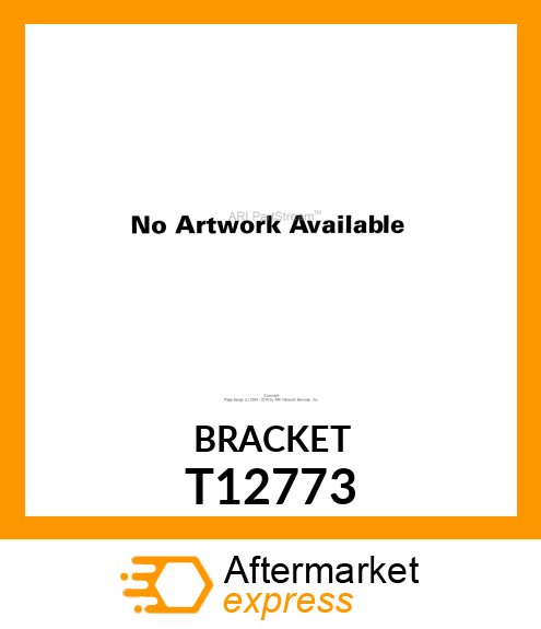 Bracket - BRACKET T12773