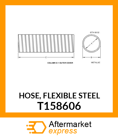 HOSE, FLEXIBLE STEEL T158606