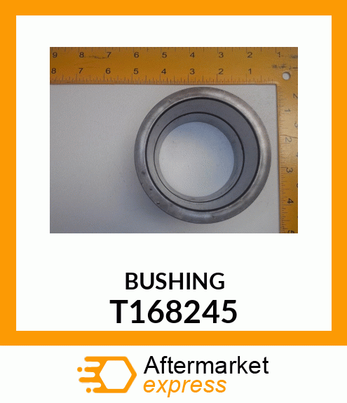 BUSHING T168245