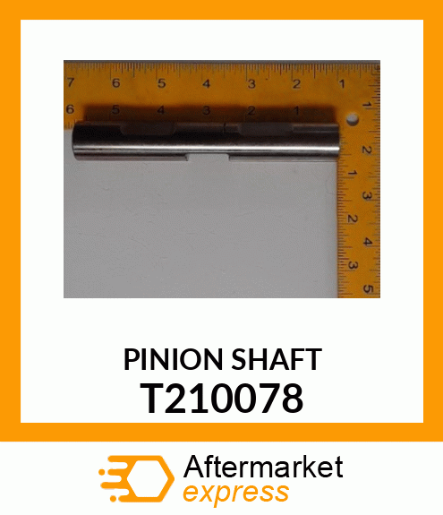 PINION SHAFT T210078