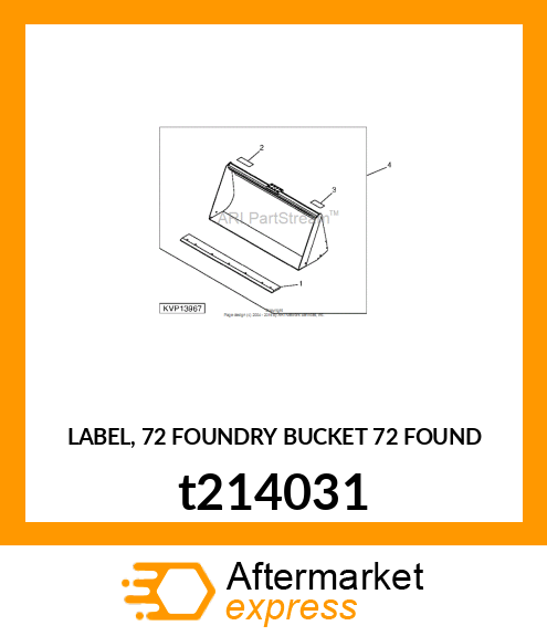 LABEL, 72 FOUNDRY BUCKET 72 FOUND t214031