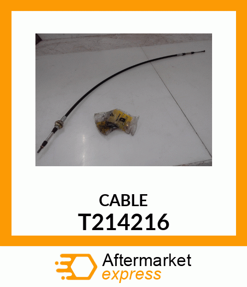 CABLE, CONTROL CABLE, AUX, BUCKET, T214216