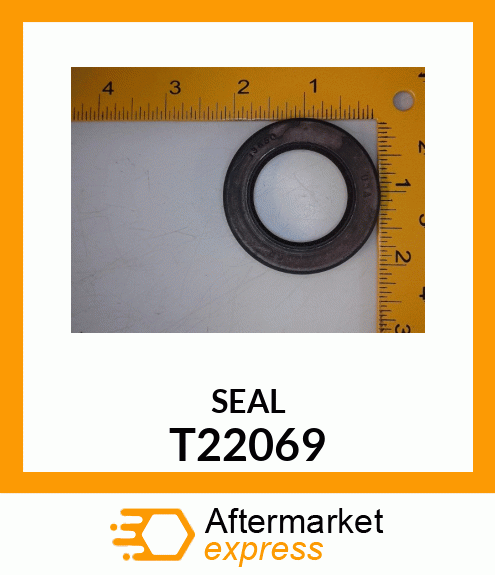 Seal - SEAL,OIL T22069