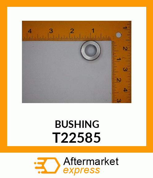 BUSHING T22585