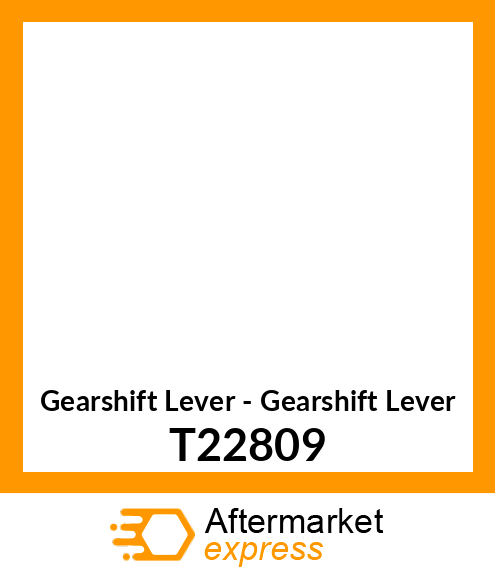 Gearshift Lever - Gearshift Lever T22809