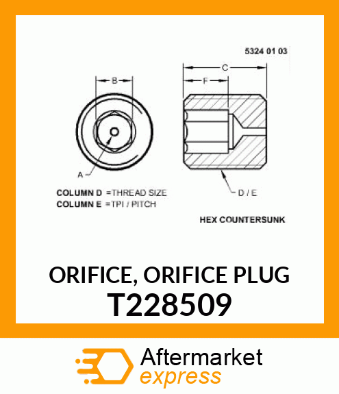 ORIFICE, ORIFICE PLUG T228509