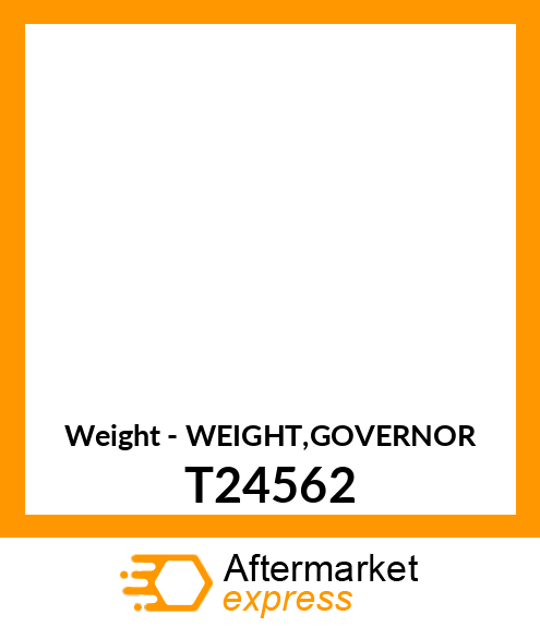 Weight - WEIGHT,GOVERNOR T24562