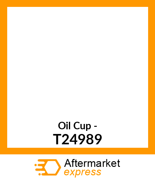 Oil Cup - T24989