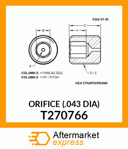 ORIFICE (.043 DIA) T270766