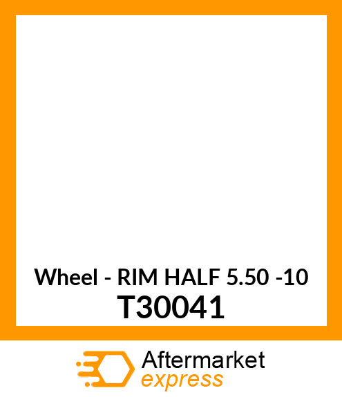 Wheel - RIM HALF 5.50 -10 T30041