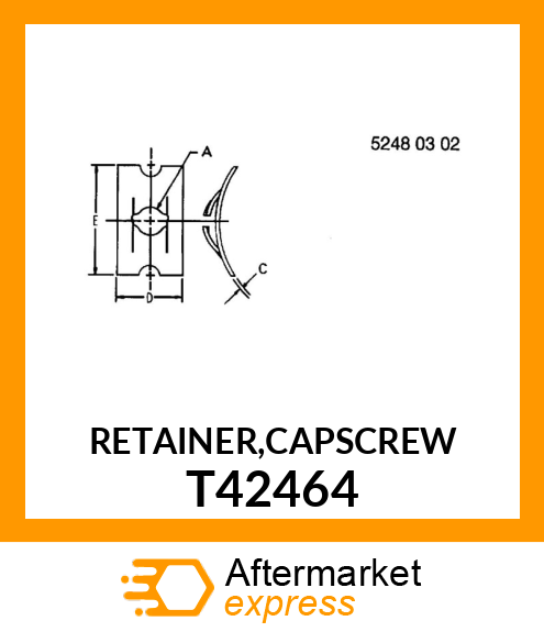 RETAINER,CAPSCREW T42464