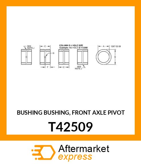 BUSHING BUSHING, FRONT AXLE PIVOT T42509