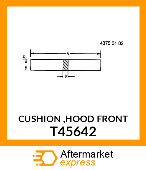 CUSHION ,HOOD FRONT T45642